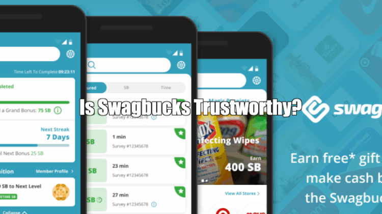 Is Swagbucks Trustworthy?