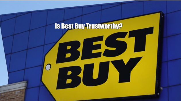 Is Best Buy Trustworthy