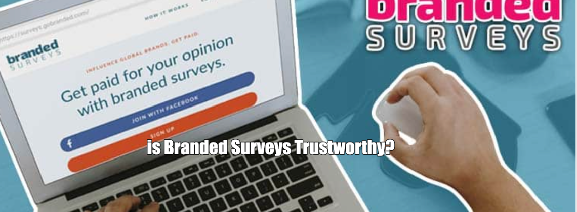 is Branded Surveys trustworthy?