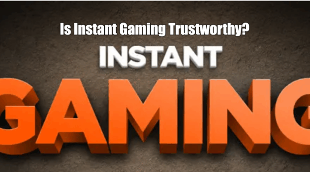 Is Instant Gaming Trustworthy?